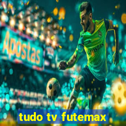 tudo tv futemax